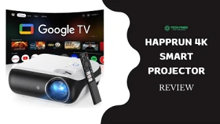 HAPPRUN 4K Smart Projector - Google TV, WiFi & Bluetooth, HDR 10+ | Full Review