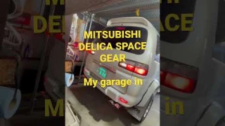 DELICA SPACE GEAR My  garage in