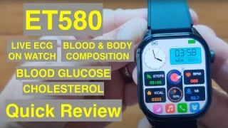 ET580 AMOLED BT Call IP68 Live ECG/HR/BP/HRV/Glucose/Lipids/BodyTemp/SpO2 Smartwatch: Quick Overview