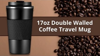 17oz Double Walled Coffee Travel Mug
