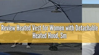 Review Heated Vest for Women with Detachable Heated Hood, Smart Electric Vest Rechargeable 4 in 1
