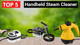 Top 5 Best Handheld Steam Cleaners | Powerful & Portable Cleaning Solutions