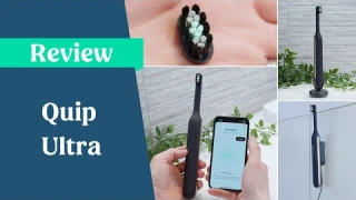Quip Ultra Electric Toothbrush Review