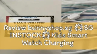 Review bunnyshop.sg 🌟SG INSTOCK🌟Kids Smart Watch Charging Cable★Data Transmission Cable★Compatibl