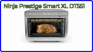 REVIEW (2025): Ninja Prestige Smart XL DT551. ESSENTIAL details.