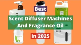6 Best Scent Diffuser Machines And Fragrance Oil In 2025 Review - Aroma Diffuser..