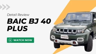 BAIC BJ 40 PLUS | A TRUE OFFROADER | DETAIL REVIEW