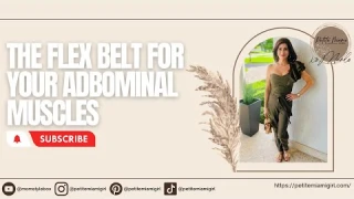 The Flex Belt for your abdominal muscles.