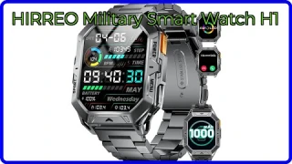 REVIEW (2025): HIRREO Military Smart Watch H1. ESSENTIAL details.