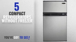 Best Compact Refrigerators Without Freezer [2018]: Danby DCR031B1BSLDD 3.1 cu. ft. 2 Door Compact