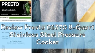 Review Presto 01370 8-Quart Stainless Steel Pressure Cooker