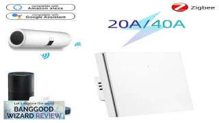 20A/40A 1-Gang Tuya Smart Zigbe Switch EU Plug APP Remote Control Water Review