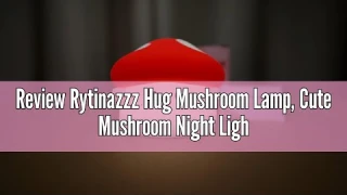 Review Rytinazzz Hug Mushroom Lamp, Cute Mushroom Night Light, 2 Levels Dimmable Night Lamp, LED Squ