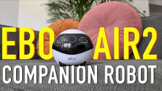 EBO AIR 2 - The Best Companion Robot You'll Want | Full Review