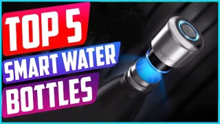 Top 5 Best Smart Water Bottles in 2021 Reviews