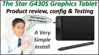 The Star G430S Graphics Tablet PRODUCT REVIEW with INSTALLATION, CONFIGURATION and DEMONSTRATION