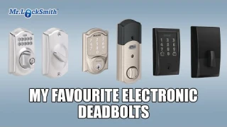My Favourite Electronic Deadbolts | Mr Locksmith Video