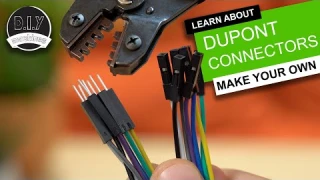Dupont Connectors - Quickly and easily make your own
