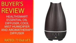 Review Of Healthsmart Essential Oil Diffuser, Cool Mist Humidifier And Aromatherapy Diffuser