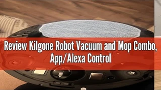 Review Kilgone Robot Vacuum and Mop Combo, App/Alexa Control, Smart Robot Vacuum Cleaner, Ultra-Thin