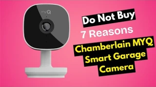 Don’t Buy This Garage Camera! – Brutal Review of the chamberlain myq smart garage camera