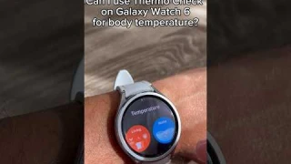 Can I Measure Body Temperature with Thermo Check on Samsung Galaxy Watch 6? #galaxywatch6 #shorts