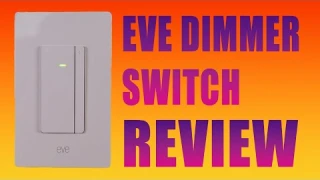 Eve Dimmer Switch Review: The Best Smart Light Switch?