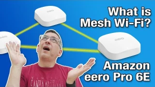 What is Mesh Wi-Fi? Amazon eero Pro 6E Review