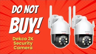 DON'T BUY DEKCO 2K Security Camera BEFORE WATCHING THIS! 🚫🔍 (7 Reasons)