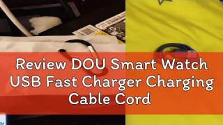 Review DOU Smart Watch USB Fast Charger Charging Cable Cord for-Lenovo S2/S2 Pro Smartwatch