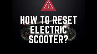 How to Reset Electric Scooter - Voodesty