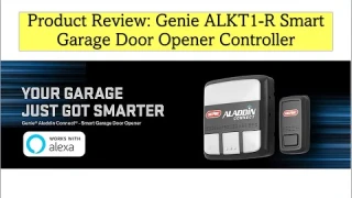 Product Review: "Genie ALKT1-R Smart Garage Door Opener Controller"