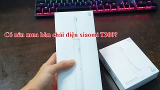 Bàn chải điện xiaomi T300 có đáng để mua về dung không mời bạn xem clip này nhé | Hoàng Gòm Official