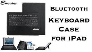 Encase Universal Bluetooth Keyboard Case for iPad Review