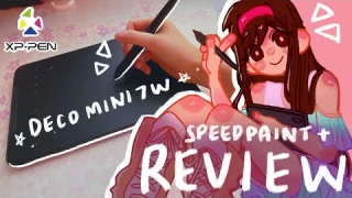 XP-PEN Deco mini7w || Review + Speedpaint!! (*°▽°*)っ✏