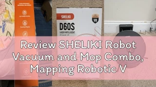 Review SHELIKI Robot Vacuum and Mop Combo, Mapping Robotic Vacuums Cleaner with LiDAR Navigation Sma