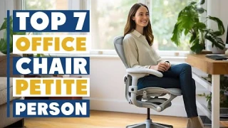Best Office Chairs for Petite People | Top Picks for Comfort
