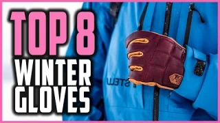 Best Winter Gloves In 2021 | Top 8 Warmest Winter Gloves To Keep Your Fingers Cozy