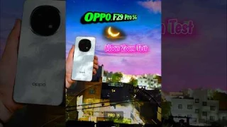"Oppo F29 Pro 5G Moon Zoom Test | Super Zoom Camera Test | Can It Capture the Moon?"