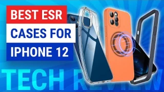 Best ESR Apple iPhone 12 Series Case Review | Clear Soft TPU - Silicone Bumper - MagSafe Case