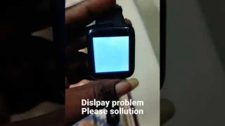 smart watch display problem