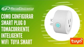 Como configurar el toma corriente de sobre poner o Smart Plug Tuya Smart con Histórico de Consumo
