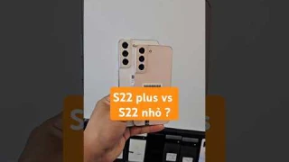 SO SÁNH S22 PLUS VỚI S22 5G CHIẾC NÀO PHÙ HỢP SỬ DỤNG HƠN ĐÂY CÁC BÁC ! #didongminhhuy