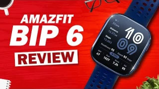 Amazfit Bip 6 Review: Better than you’d expect at ₹7,999!