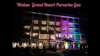 Walom Grand Resort Porvorim Goa | A one stop destination for Unlimited Enjoyment |