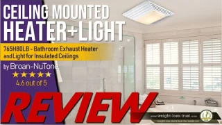 Broan-NuTone 765H80LB Bathroom Exhaust Fan Heater and Light for Insulated Ceilings REVIEW