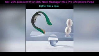 Review -25% - SKG Neck Massager K5-2 Pro CN Electric Pulse Smart Massager For Neck Voice Prompt 4 E