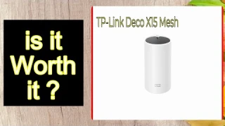 TP-Link Deco X15 Mesh Features - Important Information