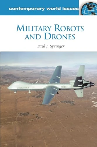 Military Robots and Drones Reference Handbook, ABC-CLIO