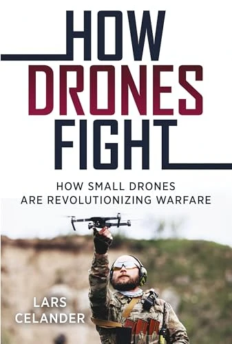 How Drones Fight: Revolutionizing Warfare, Casemate